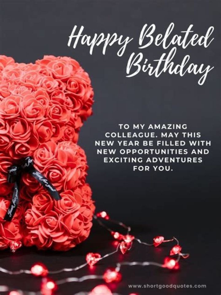 Belated Birthday Cheer For A Valued Colleague